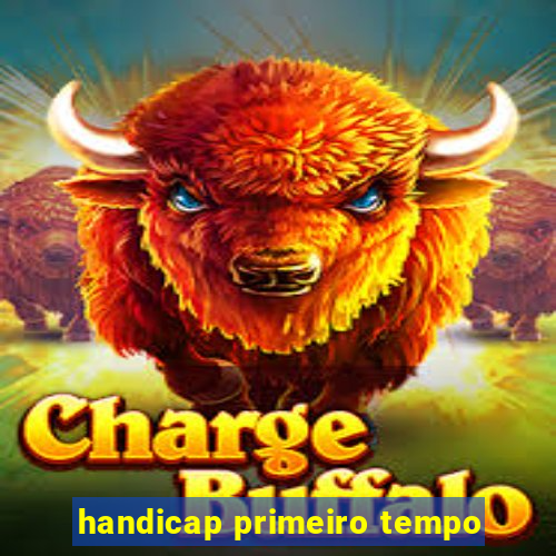 handicap primeiro tempo